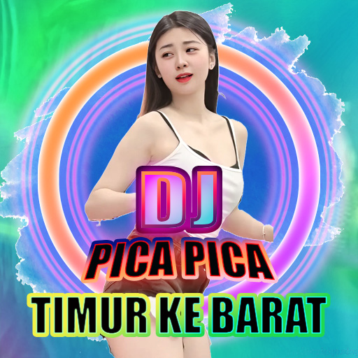 Dj Pica Pica Timur Ke Barat