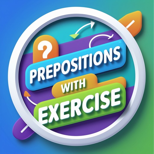 Prepositions with Exercise