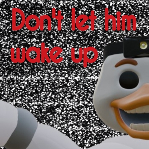 Don't Let Him Wake Up