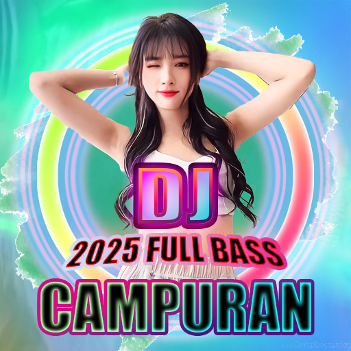 DJ 2025 Full Bass Campuran