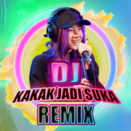 DJ Kakak Jadi Suka Remix