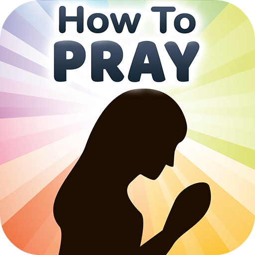 How to Pray to God: My Prayers
