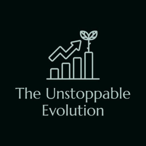 THE UNSTOPPABLE EVOLUTION