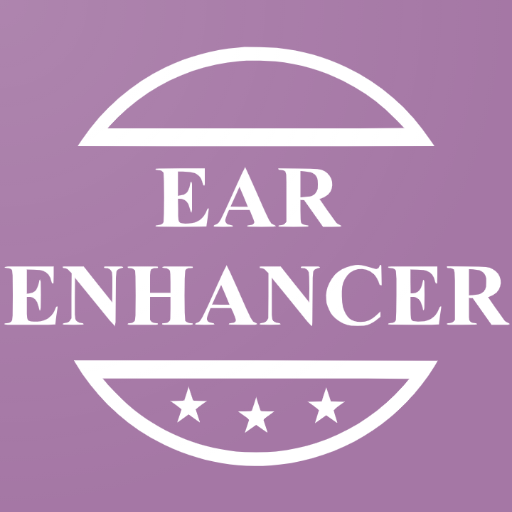 Ear Enhancer: For Better Ears