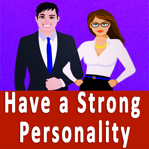 How to have strong personality
